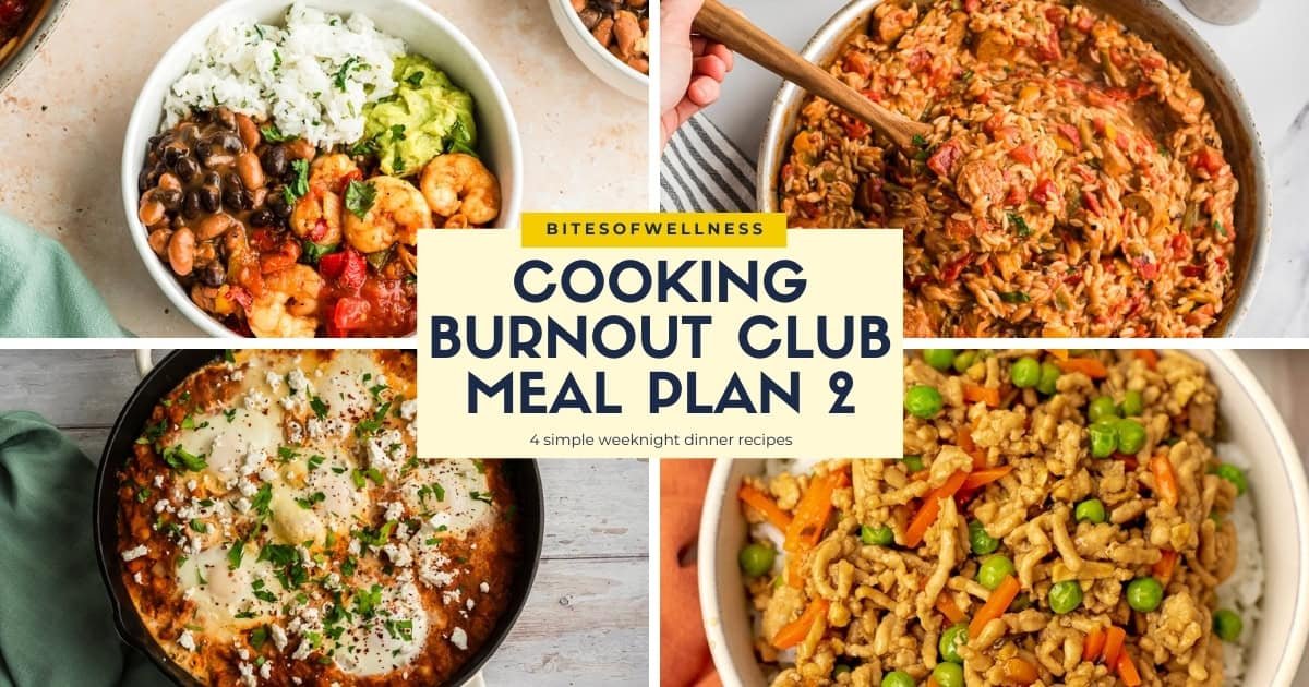 Cooking Burnout Club Week 2 Meal Plan